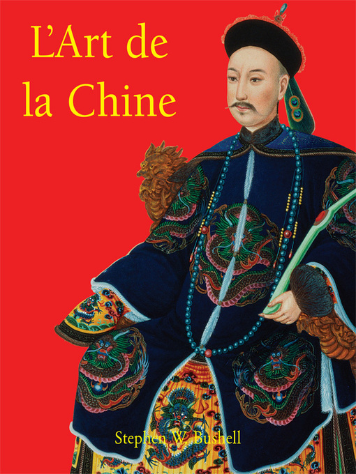 Title details for L'Art de la Chine by Stephen W. Bushell - Wait list